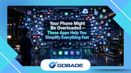Your Phone Might Be Overloaded — These Apps Help You Simplify Everything Fast